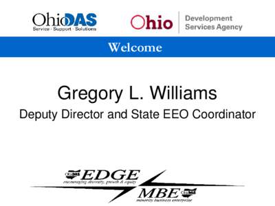 Welcome  Gregory L. Williams Deputy Director and State EEO Coordinator  MBE Set-Aside Percentage