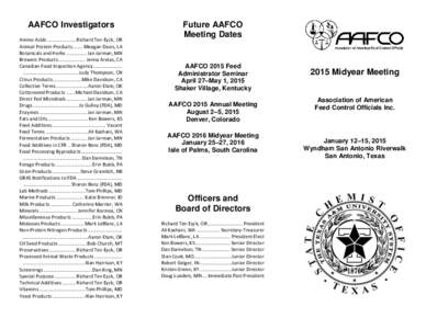 AAFCO Investigators Amino Acids ..................... Richard Ten Eyck, OR Animal Protein Products[removed]Meagan Davis, LA Botanicals and Herbs[removed]Jan Jarman, MN Brewers Products .................... Jenna 