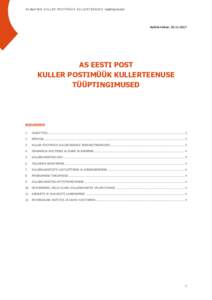 AS Eesti Post K U L L E R P O S T I M Ü Ü K K U L L E R T E E N U S E tüüptingimused  Kehtib alates: AS EESTI POST KULLER POSTIMÜÜK KULLERTEENUSE