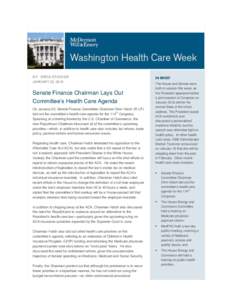 BY: ERICA STOCKER JANUARY 22, 2015 Senate Finance Chairman Lays Out Committee’s Health Care Agenda On January 20, Senate Finance Committee Chairman Orrin Hatch (R-UT)