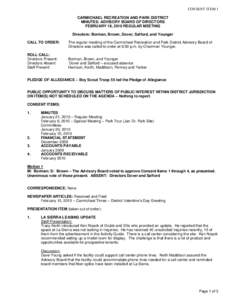 CONSENT ITEM 1 CARMICHAEL RECREATION AND PARK DISTRICT MINUTES: ADVISORY BOARD OF DIRECTORS FEBRUARY 18, 2010 REGULAR MEETING Directors: Borman, Brown, Dover, Safford, and Younger CALL TO ORDER: