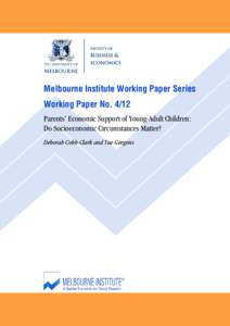 Melbourne Institute Working Paper Series Working Paper No[removed]Parents’ Economic Support of Young-Adult Children: Do Socioeconomic Circumstances Matter? Deborah Cobb-Clark and Tue Gørgens