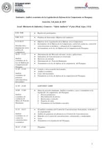 Seminario: Análisis económico de la Legislación de Defensa de la Competencia en Paraguay Asunción, 2 de junio de 2015 Local: Ministerio de Industria y Comercio - “Salón Auditorio” 4° piso (Mcal. López: