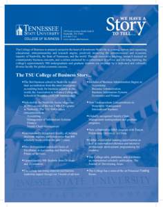 330 Tenth Avenue North, Suite K Nashville, TN-­963-­7121 www.tnstate.edu/business  The College of Business is uniquely poised in the heart of downtown Nashville as a strong, robust, and expanding