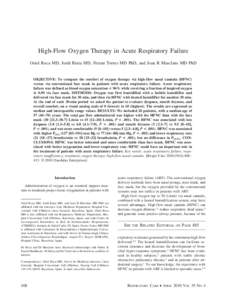 High-Flow Oxygen Therapy in Acute Respiratory Failure Oriol Roca MD, Jordi Riera MD, Ferran Torres MD PhD, and Joan R Masclans MD PhD OBJECTIVE: To compare the comfort of oxygen therapy via high-flow nasal cannula (HFNC)