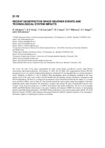 [2-10] RECENT GEOEFFECTIVE SPACE WEATHER EVENTS AND TECHNOLOGICAL SYSTEM IMPACTS R J Redmon1*, W F Denig1, T M Loto’aniu1,2, H J Singer3, D C Wilkinson1, D J Knipp4,5, and L Kilcommons4 *1NOAA National Centers for Envi