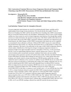 Title: Construction of Consistent Microwave Sensor Temperature Records and Tropopause Height Climatology using MSU/AMSU Measurements, GPS RO Data and Radiosonde Observations Investigator(s): Shu-peng Ho (PI) Cheng-Zhi Zo