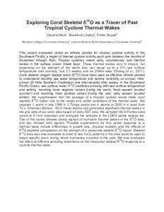 Exploring Coral Skeletal δ18O as a Tracer of Past Tropical Cyclone Thermal Wakes Claudia Mack1, Braddock Linsley2, Emilie Dassié2 1  Barnard College of Columbia University , Lamont-Doherty Earth Observatory of Columbia