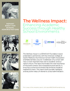 R E PO RT BR IE F F O R S C HOO L A DMIN ISTRATO R S  The Wellness Impact: