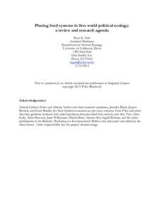 Placing food systems in first world political ecology: a review and research agenda Ryan E. Galt Assistant Professor Department of Human Ecology University of California, Davis