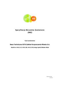 Specyfikacja Warunk ów Zam ówienia (SWZ) Tytuł zamówienia:  Baza Techniczna SITA Zakład Oczyszczania Miasta S.A.