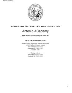 Antonio ACademy  NORTH CAROLINA CHARTER SCHOOL APPLICATION Antonio ACademy Public charter schools opening the fall of 2015