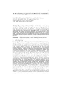 1  A Resampling Approach to Cluster Validation Volker Roth, Tilman Lange, Mikio Braun, and Joachim Buhmann University of Bonn, Institute of Computer Science III, R¨