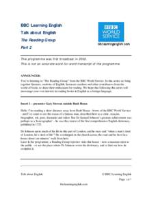 BBC Learning English Talk about English The Reading Group Part 2 This programme was first broadcast in[removed]This is not an accurate word-for-word transcript of the programme.