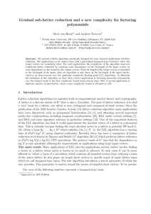 Gradual sub-lattice reduction and a new complexity for factoring polynomials Mark van Hoeij1? and Andrew Novocin2 1  Florida State University, 208 Love Building Tallahassee, FL