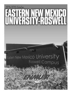 ENMU-Roswell Catalog Page |2  Vision Eastern New Mexico University-Roswell is the region’s first and best choice for learning.  Mission