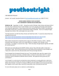 FOR IMMEDIATE RELEASE Contact: Jim Faucett, Executive Director at  orMETRO WINES CHOOSES YOUTH OUTRIGHT AS ITS NONPROFIT PARTNER FOR OCTOBER 2015 ASHEVILLE, NC… September 14, 