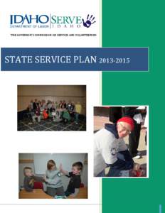 THE GOVERNOR’S COMMISSION ON SERVICE AND VOLUNTEERISM  STATE SERVICE PLAN[removed] How to Serve If you are interested in joining AmeriCorps or learning more about service and volunteerism go to: www.serveidaho.gov