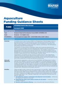 Aquaculture Funding Guidance Sheets FUND INTERREG North-West Europe Acronym: NWE