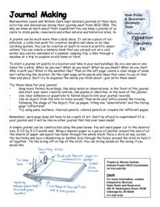 Journal Making Meriweather Lewis and William Clark kept detailed journals of their daily activities and discoveries during their journey west from[removed]That’s why we know so much about their expedition! You can k