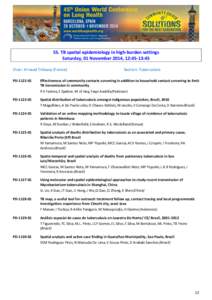 55. TB spatial epidemiology in high-burden settings Saturday, 01 November 2014, 12:45-13:45 Chair: Arnaud Trébucq (France) Section: Tuberculosis