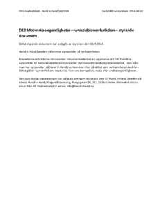 FRIIs Kvalitetskod - Hand in Hand SWEDEN  Fastställd av styrelsenD12 Motverka oegentligheter – whistleblowerfunktion – styrande dokument