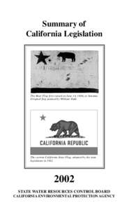 Summary of California Legislation The Bear Flag first raised on June 14, 1846, at Sonoma. Original flag painted by William Todd.
