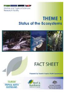 THEME 1: STATUS OF ECOSYSTEMS INTRODUCTION In 2006 the Australian Government established the Marine and Tropical Sciences Research Facility (MTSRF) to develop “world-class public good research” projects that utilize