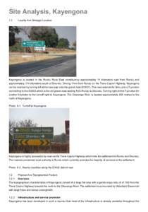 Site Analysis, Kayengona 1.1 Locality And Strategic Location  Kayengona is located in the Rundu Rural East constituency approximately 11 kilometers east from Rundu and