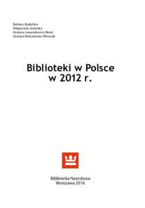 Barbara Budyńska Małgorzata Jezierska Grażyna Lewandowicz-Nosal Grażyna Walczewska-Klimczak  Biblioteki w Polsce