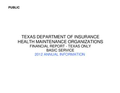 Companies listed on the New York Stock Exchange / Managed care / Healthcare in the United States / Health / UnitedHealth Group / Aetna / Cigna / Coventry Health Care / Humana / Health maintenance organizations / Insurance / Economy of the United States