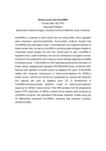 Breast cancer and microRNA Fumiaki Sato, MD, PhD. Associate Professor Department of Breast Surgery, Graduate School of Medicine, Kyoto University. MicroRNA is a species of short[removed]nts) non-coding RNA, which regulate