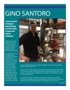 GINO SANTORO “Don’t be afraid of change or underestimate yourself; rather, set goals and