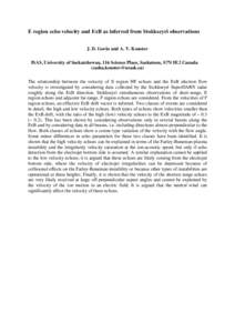 E region echo velocity and ExB as inferred from Stokkseyri observations J. D. Gorin and A. V. Koustov ISAS, University of Saskatchewan, 116 Science Place, Saskatoon, S7N 5E2 Canada ([removed]) The relationsh