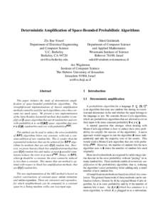 Deterministic Amplification of Space-Bounded Probabilistic Algorithms Ziv Bar-Yossef Department of Electrical Engineering and Computer Science U.C. Berkeley Berkeley, CA 94720