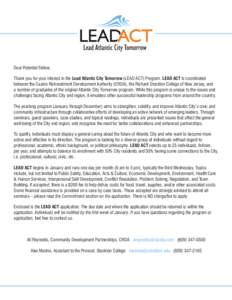 Dear Potential Fellow, Thank you for your interest in the Lead Atlantic City Tomorrow (LEAD ACT) Program. LEAD ACT is coordinated between the Casino Reinvestment Development Authority (CRDA), the Richard Stockton College