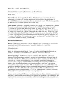 Nom : l’hon. Clifford William Robinson Circonscription : le comté de Westmorland, la ville de Moncton Parti : libéral Dates d’élection : élection partielle du 29 mai 1897 (élection sans concurrent) ; élections 