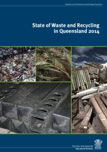 Department of Environment and Heritage Protection  State of Waste and Recycling in Queensland[removed]