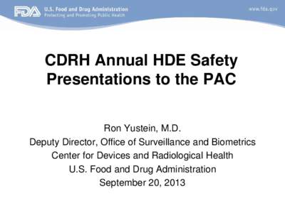 CDRH Annual HDE Safety Presentations to the PAC - Yustein