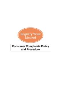 Consumer Complaints Policy and Procedure Registry Trust Limited – Complaints Policy and Procedure  About Registry Trust