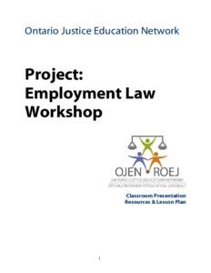 Ontario Justice Education Network  Project: Employment Law Workshop
