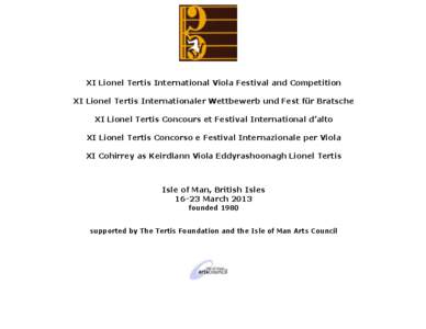 XI Lionel Tertis International Viola Festival and Competition XI Lionel Tertis Internationaler Wettbewerb und Fest für Bratsche XI Lionel Tertis Concours et Festival International d’alto