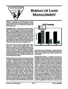 BUREAU OF LAND MANAGEMENT Mission — The Bureau of Land Management’s mission is to sustain the health, diversity, and productivity of the public lands for the use and enjoyment of present and future generations.