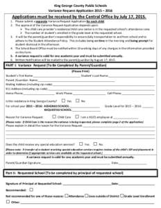 King George County Public Schools Variance Request Application 2015 – 2016 Applications must be received by the Central Office by July 17, Please submit a separate Variance Request Application for each child.