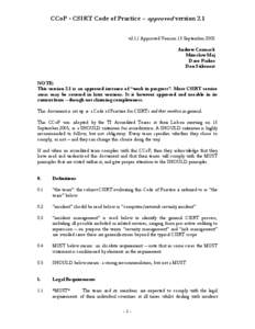 CCoP - CSIRT Code of Practice – approved version 2.1 v2.1/ Approved Version 15 September 2005 Andrew Cormack Miroslaw Maj Dave Parker Don Stikvoort