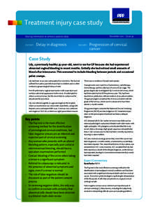 Treatment injury case study November 2011 – Issue 39 Sharing information to enhance patient safety EVENT: