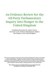 An Evidence Review for the All-Party Parliamentary Inquiry into Hunger in the United Kingdom Compiled and written by Andrew Forsey, Secretary to the All-Party Parliamentary Inquiry
