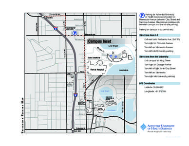 Parking for Adventist University of Health Sciences is located on Minnesota Avenue between Clay Street and Formosa Avenue. Shuttles run continuously between campus and the off-site parking.