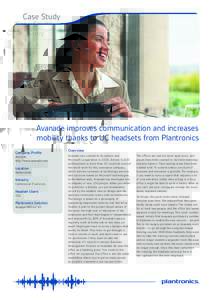 Case Study  Avanade improves communication and increases mobility thanks to UC headsets from Plantronics Company Profile Avanade,