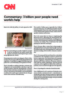December 17, 2007  Commentary: 3 billion poor people need world’s help March 20, 2009|By Jeffrey D. Sachs Special to CNN